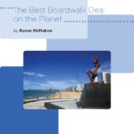 The Best Boardwalk Deal on the Planet